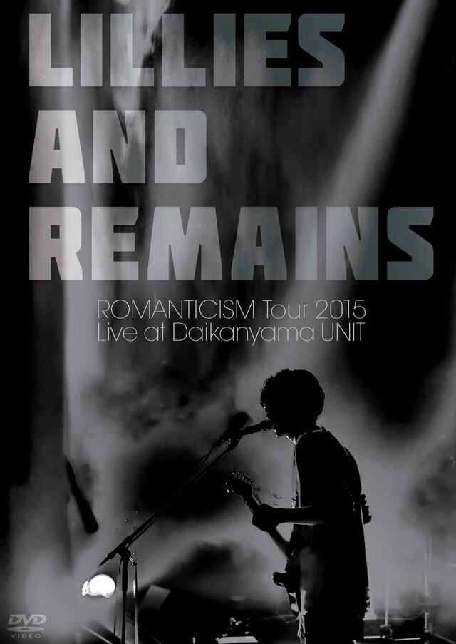 Lillies and Remains「ROMANTICISM Tour 2015 - Live at Daikanyama UNIT」ジャケット