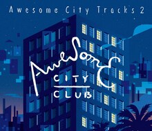 Awesome City Club「Awesome City Tracks 2」ジャケット