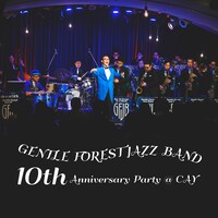 GENTLE FOREST JAZZ BAND「GENTLE FOREST JAZZ BAND 10th Anniversary Party @ CAY」配信ジャケット