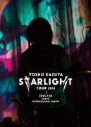 吉井和哉「YOSHII KAZUYA STARLIGHT TOUR 2015 2015.7.16 東京国際フォーラムホールA」ジャケット