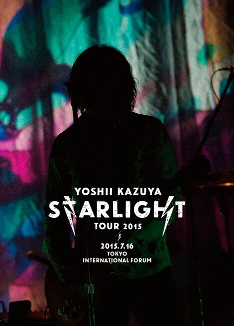 吉井和哉「YOSHII KAZUYA STARLIGHT TOUR 2015 2015.7.16 東京国際フォーラムホールA」ジャケット