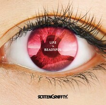 ROTTENGRAFFTY「Life Is Beautiful」初回限定盤ジャケット