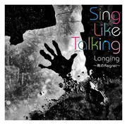 SING LIKE TALKING「Longing ～雨のRegret～」ジャケット