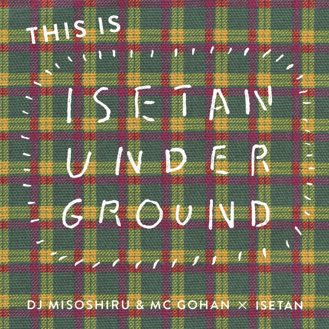 DJみそしるとMCごはん「THIS IS ISETAN UNDERGROUND」ジャケット
