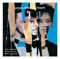 RYO SONODA Piano Trio, The Longing「Love Letter to Chopin」ジャケット