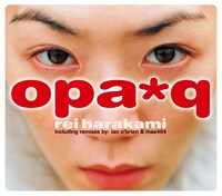 rei harakami「opa*q」ジャケット