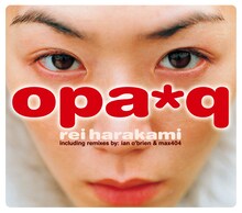 rei harakami「opa*q」ジャケット
