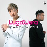 Lugz&Jera「Be with You feat. JAY'ED」配信ジャケット