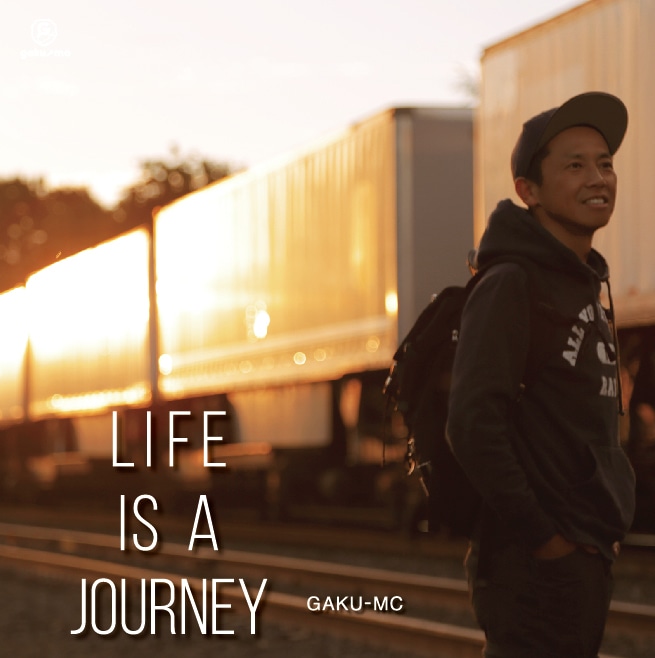 GAKU-MC「LIFE IS A JOURNEY」ジャケット