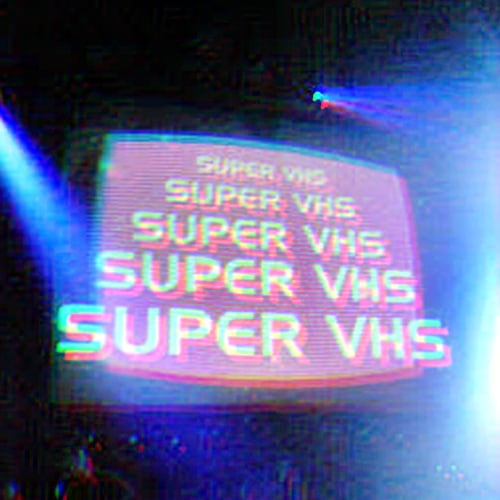 SUPER VHS