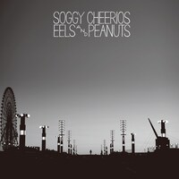 Soggy Cheerios「EELS & PEANUTS」ジャケット