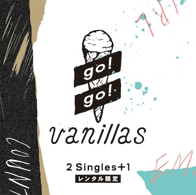 go!go!vanillas「2 Singles＋1」ジャケット