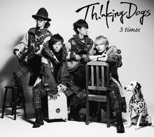 Thinking Dogs「3 times」初回限定盤ジャケット
