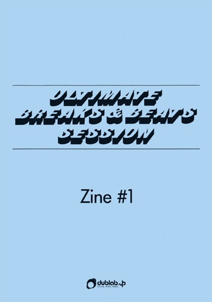 「Ultimate Breaks & Beats Sessions - Zine #1」表紙