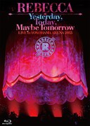 「Yesterday, Today, Maybe Tomorrow LIVE in YOKOHAMA ARENA 2015」DVDジャケット