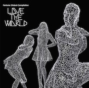 Perfume「Perfume Global Compilation "LOVE THE WORLD"」初回限定盤ジャケット