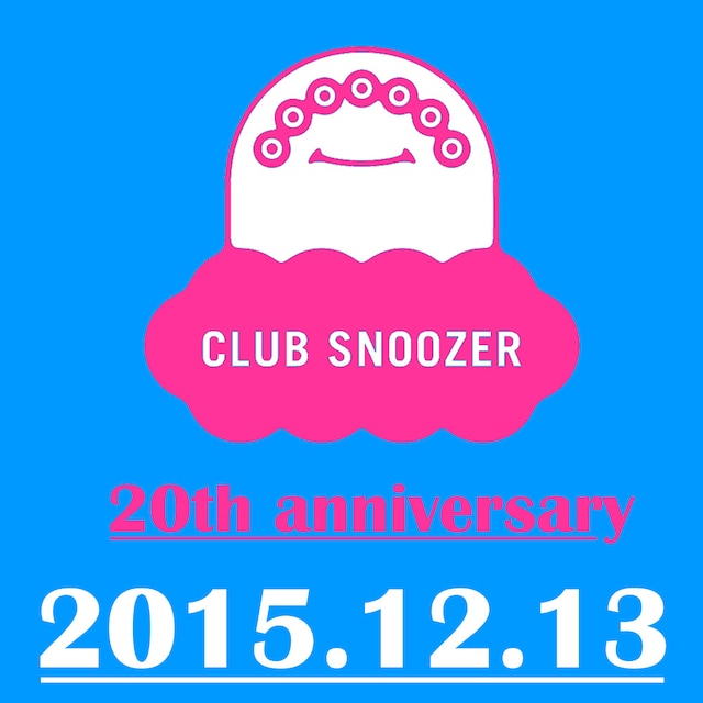 「CLUB SNOOZER 20th ANNIVERSARY」告知画像