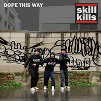 skillkills「DOPE THIS WAY」ジャケットの一例。
