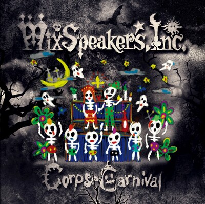 Mix Speaker's,Inc.「Corpse Carnival」