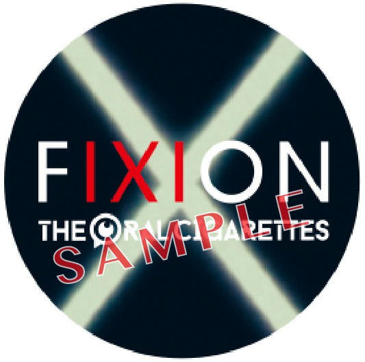 THE ORAL CIGARETTES「FIXION」TSUTAYA RECORDS購入特典のオリジナル缶バッジサンプル。