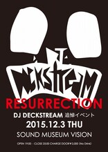 「RESURRECTION ～DJ DECKSTREAM追悼イベント～」フライヤー表面