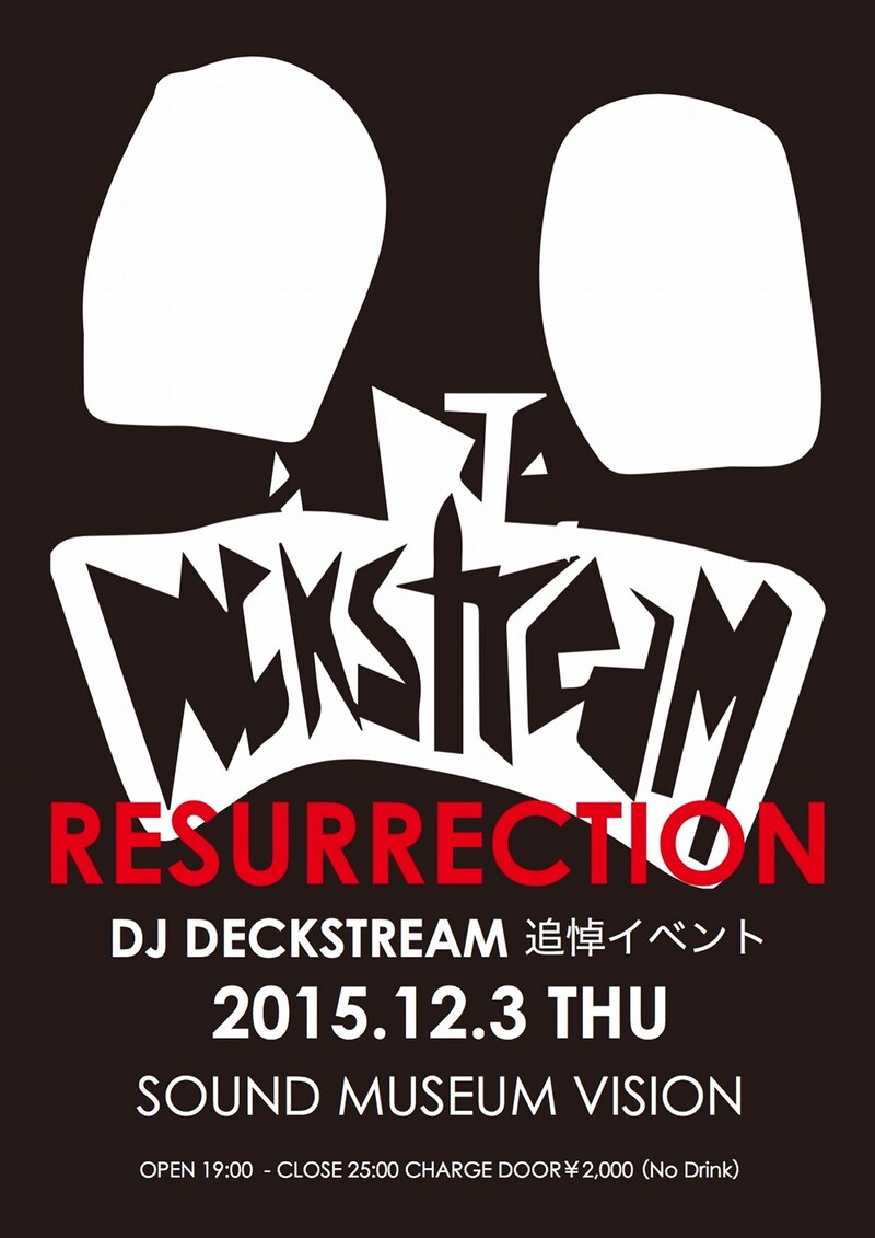 「RESURRECTION ～DJ DECKSTREAM追悼イベント～」フライヤー表面