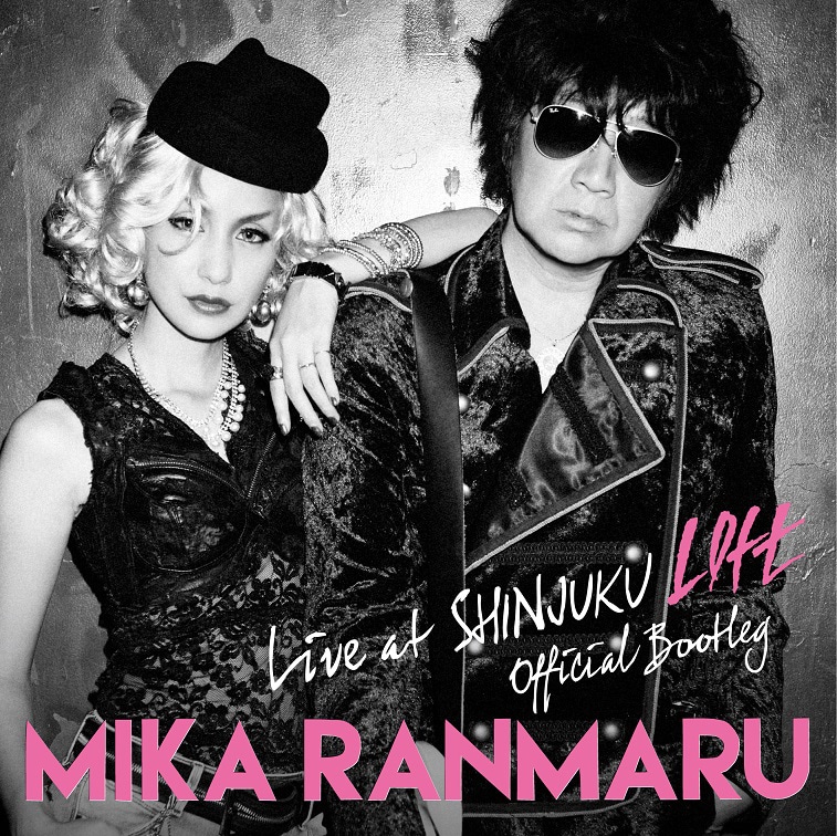 MIKA RANMARU「OFFICIAL BOOTLEG LIVE at SHINJUKU LOFT」ジャケット