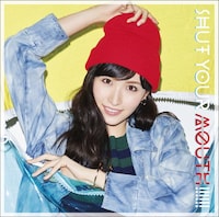 横山ルリカ「SHUT YOUR MOUTH!!!!!!」初回限定盤Aジャケット