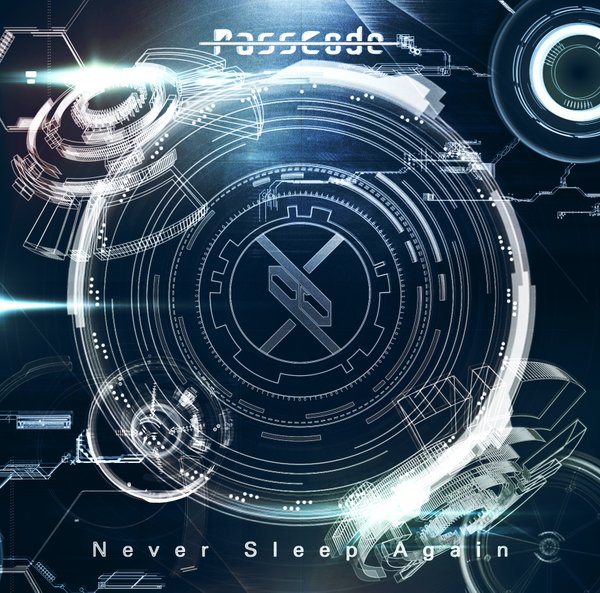 PassCode「Never Sleep Again」ジャケット