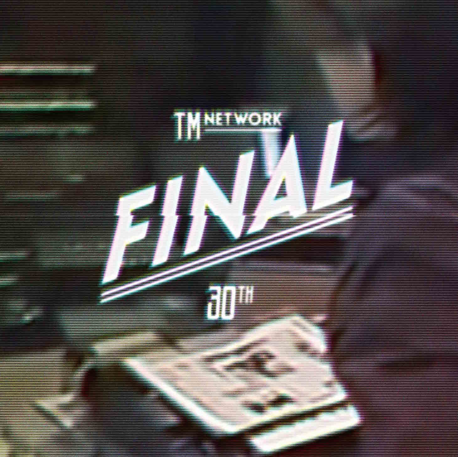 TM NETWORK「TM NETWORK 30th FINAL」初回限定盤ジャケット