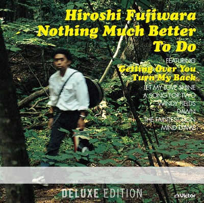 藤原ヒロシ「Nothing Much Better To Do（Deluxe Edition）」ジャケット