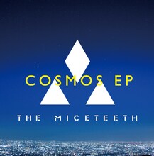 THE MICETEETH「COSMOS EP」ジャケット