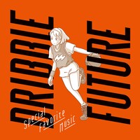 Special Favorite Musicの最新アナログ7inchシングル「Dribble / Future」のジャケット。