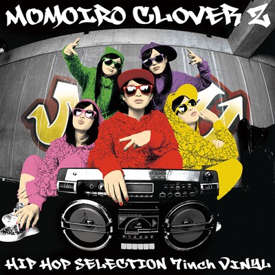 ももいろクローバーZ「HIP HOP SELECTION 7inch VINYL -LIMITED EDITION-」ジャケット