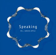Mrs. GREEN APPLE 「Speaking」通常盤ジャケット