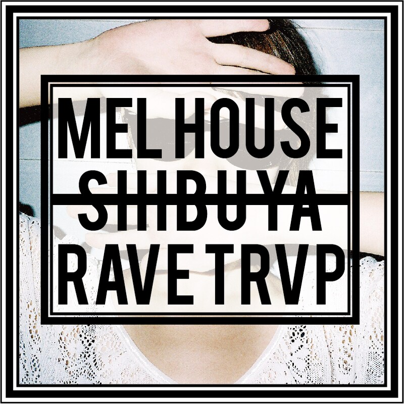 mel house「SHIBUYA RAVETRVP」ジャケット
