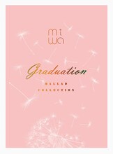 miwa「miwa ballad collection ～graduation～」ジャケット