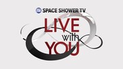 「SPACE SHOWER TV "LIVE with YOU"」ロゴ