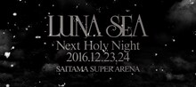 LUNA SEAさいたまスーパーアリーナ公演告知画像