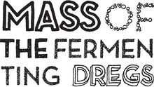 MASS OF THE FERMENTING DREGSロゴ