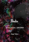 Sadie「forever and ever… at 20150921 Zepp Tokyo」