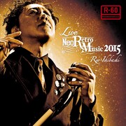 石橋凌「LIVE Neo Retro Music 2015」ジャケット