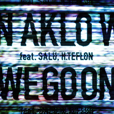 AKLO「"We Go On" feat.SALU, H.Teflon」ジャケット