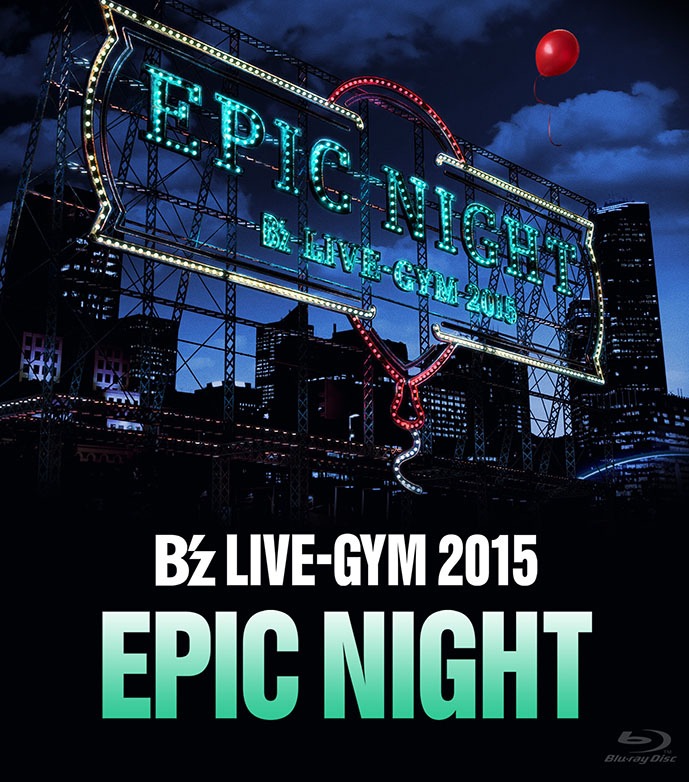 B'z「B'z LIVE-GYM 2015 -EPIC NIGHT-」Blu-ray盤ジャケット