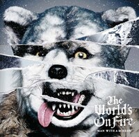 MAN WITH A MISSIONが2月にリリースした最新アルバム「The World's On Fire」ジャケット。