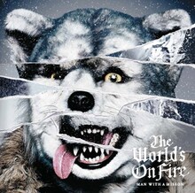 MAN WITH A MISSIONが2月にリリースした最新アルバム「The World's On Fire」ジャケット。