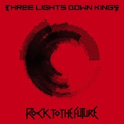 THREE LIGHTS DOWN KINGS「ROCK TO THE FUTURE」通常盤ジャケット