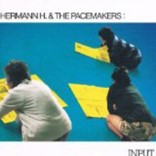 Hermann H. & The Pacemakers「INPUT!」ジャケット
