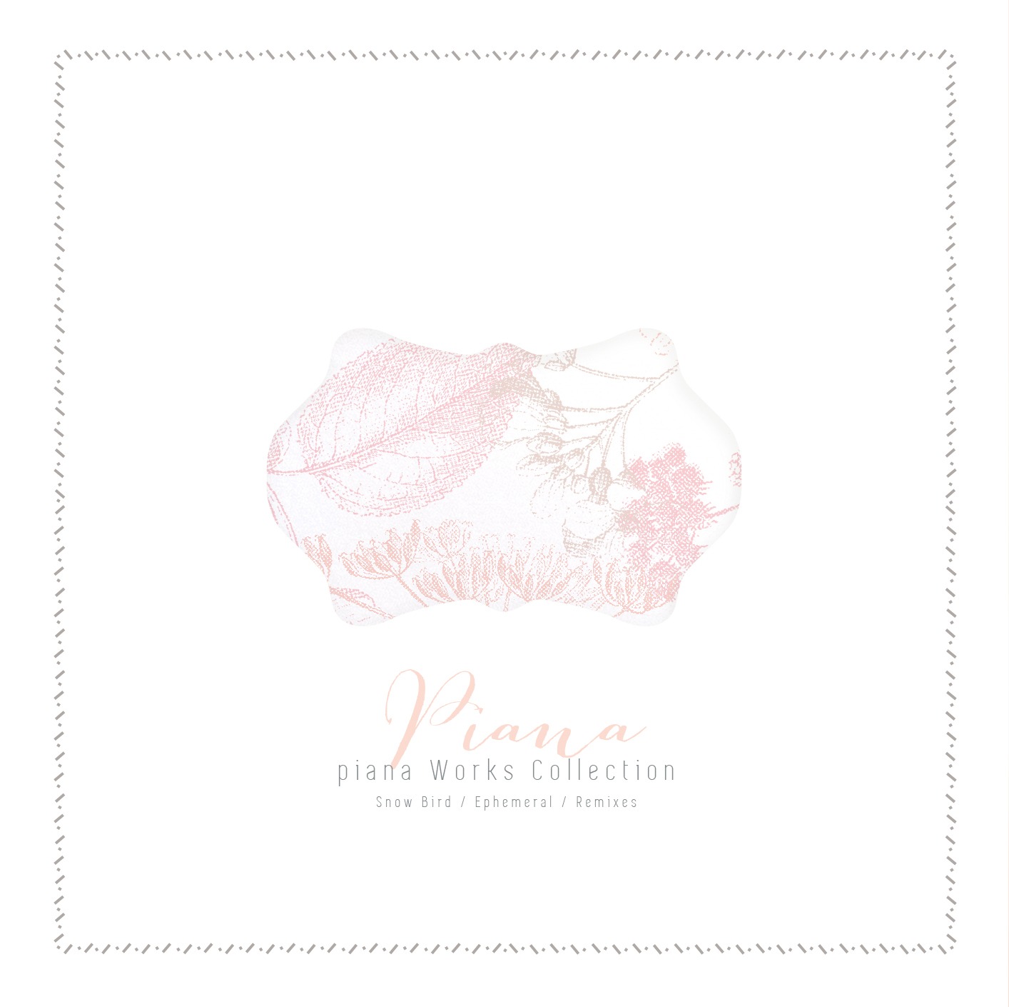 piana「piana Works Collection - Snow Bird / Ephemeral / Remixes」ジャケット