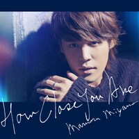 宮野真守「HOW CLOSE YOU ARE」ジャケット